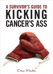 Survivor's Guide to Kicking Cancer's Ass kaina ir informacija | Saviugdos knygos | pigu.lt