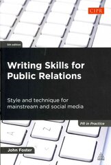 Writing Skills for Public Relations: Style and Technique for Mainstream and Social Media 5th Revised edition kaina ir informacija | Ekonomikos knygos | pigu.lt
