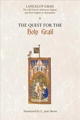 Lancelot-Grail: 6. The Quest for the Holy Grail: The Old French Arthurian Vulgate and Post-Vulgate in Translation, v. 6, The Quest of the Holy Grail kaina ir informacija | Istorinės knygos | pigu.lt