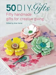 50 DIY Gifts: Fifty handmade gifts for creative giving цена и информация | Книги об искусстве | pigu.lt