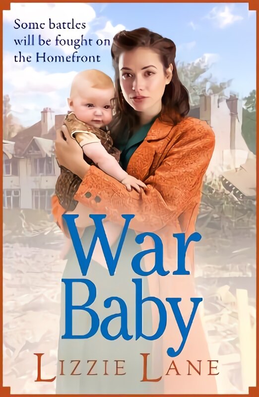 War Baby: A historical saga you won't be able to put down by Lizzie Lane kaina ir informacija | Fantastinės, mistinės knygos | pigu.lt
