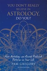 You Don't Really Believe in Astrology, Do You? 2nd edition kaina ir informacija | Saviugdos knygos | pigu.lt