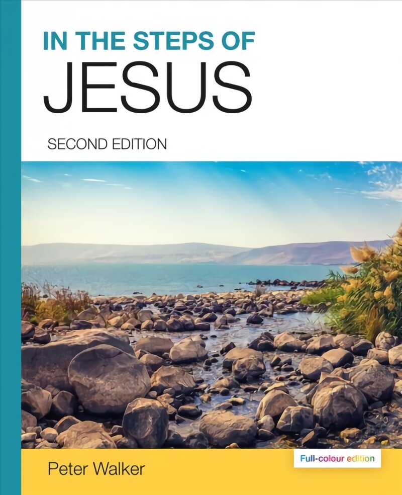 In the Steps of Jesus (2nd full-colour Editon) New edition kaina ir informacija | Dvasinės knygos | pigu.lt
