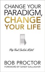 Change Your Paradigm, Change Your Life цена и информация | Книги по экономике | pigu.lt