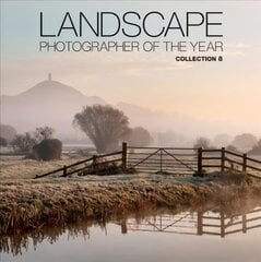 Landscape Photographer of the Year: Collection 8, Collection 8 цена и информация | Книги по фотографии | pigu.lt