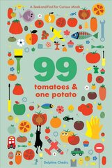 99 Tomatoes and One Potato: A Seek-and-Find for Curious Minds: A Seek-And-Find for Curious Minds kaina ir informacija | Knygos mažiesiems | pigu.lt