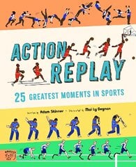 Action Replay: Relive 25 greatest sporting moments from history, frame by frame kaina ir informacija | Knygos paaugliams ir jaunimui | pigu.lt