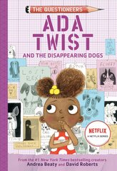 Ada Twist and the Disappearing Dogs: The Questioneers Book kaina ir informacija | Knygos paaugliams ir jaunimui | pigu.lt