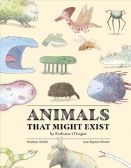 Animals That Might Exist by Professor O'Logist kaina ir informacija | Knygos mažiesiems | pigu.lt