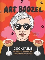 Art Boozel: Cocktails Inspired by Modern and Contemporary Artists цена и информация | Книги рецептов | pigu.lt