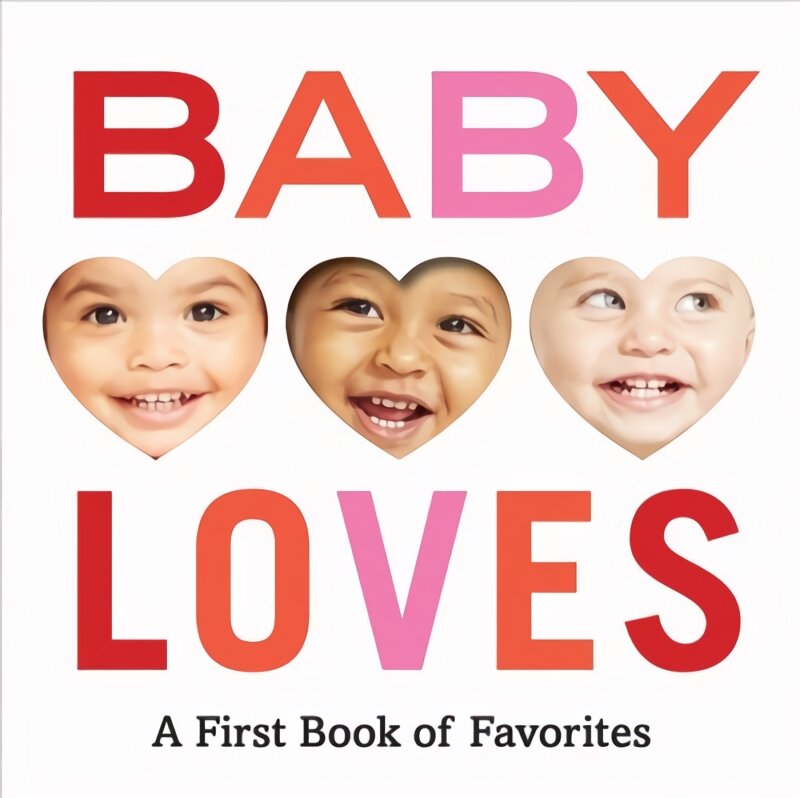 Baby Loves: A First Book of Favorites: A First Book of Favorites kaina ir informacija | Knygos vaikams | pigu.lt