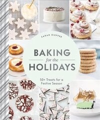 Baking for the Holidays: 50plus Treats for a Festive Season цена и информация | Книги рецептов | pigu.lt
