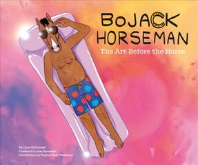 BoJack Horseman: The Art Before the Horse цена и информация | Книги об искусстве | pigu.lt