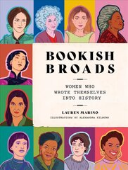Bookish Broads: Women Who Wrote Themselves into History kaina ir informacija | Istorinės knygos | pigu.lt