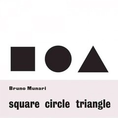Bruno Munari: Square, Circle, Triangle: Square, Circle, Triangle цена и информация | Книги об искусстве | pigu.lt