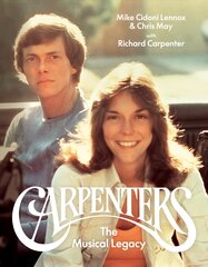 Carpenters: The Musical Legacy kaina ir informacija | Biografijos, autobiografijos, memuarai | pigu.lt