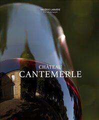 Chateau Cantemerle: The Place Where Blackbirds Sing цена и информация | Книги об архитектуре | pigu.lt