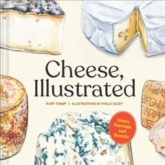 Cheese, Illustrated: Notes, Pairings, and Boards цена и информация | Книги рецептов | pigu.lt