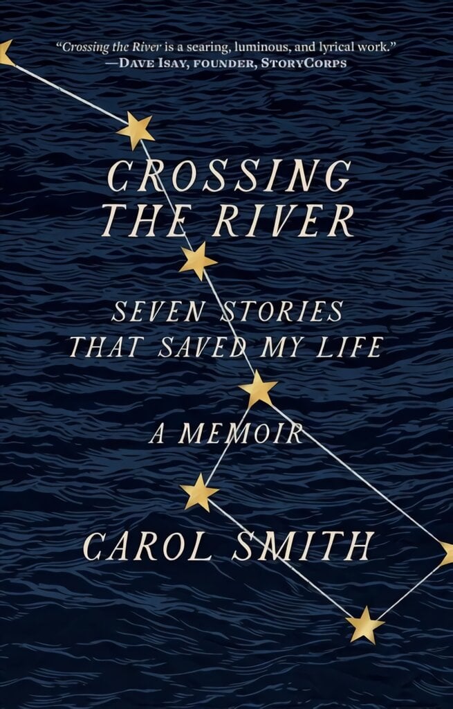 Crossing the River: Seven Stories That Saved My Life, A Memoir: Seven Stories That Saved My Life, a Memoir цена и информация | Saviugdos knygos | pigu.lt