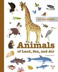 Do You Know?: Animals of Land, Sea, and Air цена и информация | Книги для подростков  | pigu.lt