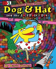 Dog & Hat and the Lost Polka Dots: Book No. 1 kaina ir informacija | Knygos paaugliams ir jaunimui | pigu.lt