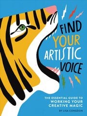 Find Your Artistic Voice: The Essential Guide to Working Your Creative Magic kaina ir informacija | Saviugdos knygos | pigu.lt
