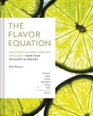 Flavor Equation: The Science of Great Cooking Explained plus More Than 100 Essential Recipes kaina ir informacija | Receptų knygos | pigu.lt