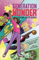 Generation Wonder: The New Age of Heroes kaina ir informacija | Knygos paaugliams ir jaunimui | pigu.lt