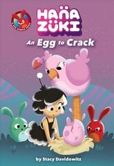 Hanazuki: An Egg to Crack: (A Hanazuki Chapter Book) цена и информация | Книги для подростков  | pigu.lt