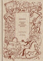 Hermes: Straight from the Horse's Mouth: Straight from the Horse's Mouth цена и информация | Книги об искусстве | pigu.lt
