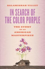In Search of the Color Purple: The Story of an American Masterpiece цена и информация | Исторические книги | pigu.lt