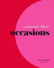 kate spade new york celebrate that: occasions: Occasions цена и информация | Книги об искусстве | pigu.lt