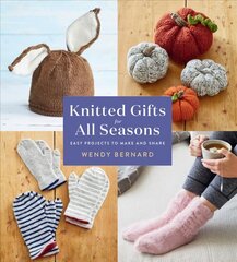 Knitted Gifts for All Seasons: Easy Projects to Make and Share kaina ir informacija | Knygos apie sveiką gyvenseną ir mitybą | pigu.lt
