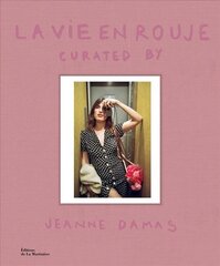 La Vie en Rouje: curated by Jeanne Damas: Curated by Jeanne Damas kaina ir informacija | Knygos apie meną | pigu.lt