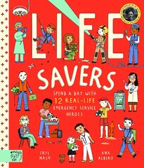 Life Savers: Spend a day with 12 real-life emergency service heroes цена и информация | Книги для подростков и молодежи | pigu.lt