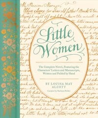Little Women: The Complete Novel, Featuring the Characters' Letters and Manuscripts, Written and Folded by Hand kaina ir informacija | Fantastinės, mistinės knygos | pigu.lt
