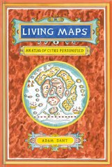 Living Maps: An Atlas of Cities Personified цена и информация | Энциклопедии, справочники | pigu.lt