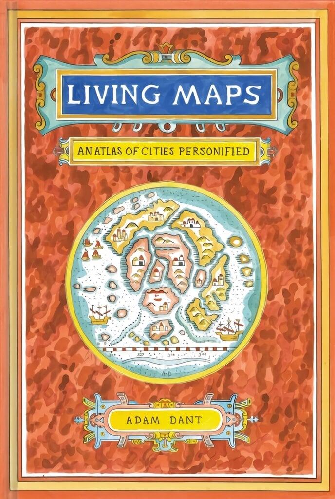 Living Maps: An Atlas of Cities Personified цена и информация | Enciklopedijos ir žinynai | pigu.lt