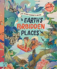 Magic Carpet's Guide to Earth's Forbidden Places: See the world's best-kept secrets kaina ir informacija | Knygos paaugliams ir jaunimui | pigu.lt