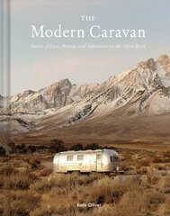 Modern Caravan: Stories of Love, Beauty, and Adventure on the Open Road kaina ir informacija | Kelionių vadovai, aprašymai | pigu.lt
