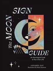 Moon Sign Guide: An Astrological Look at Your Inner Life kaina ir informacija | Saviugdos knygos | pigu.lt
