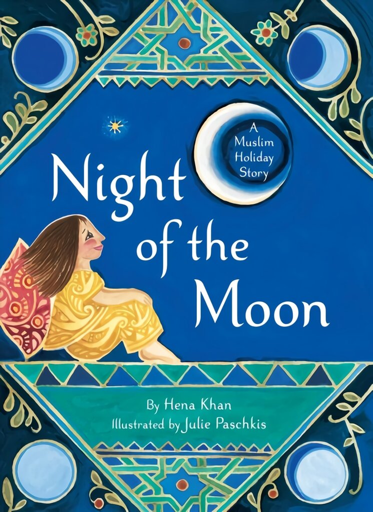 Night of the Moon: A Muslim Holiday Story kaina ir informacija | Knygos mažiesiems | pigu.lt