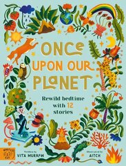 Once Upon Our Planet: Rewild bedtime with 12 stories kaina ir informacija | Knygos paaugliams ir jaunimui | pigu.lt