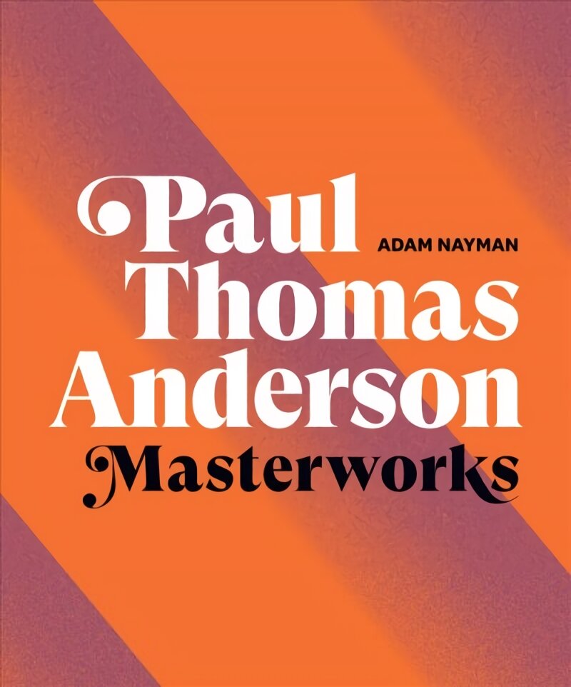 Paul Thomas Anderson: Masterworks цена и информация | Knygos apie meną | pigu.lt