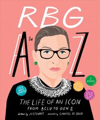 RBG A to Z: The life of an icon from ACLU to Gen Z цена и информация | Биографии, автобиографии, мемуары | pigu.lt