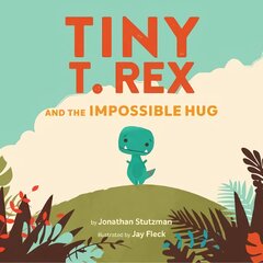 Tiny T. Rex and the Impossible Hug цена и информация | Книги для самых маленьких | pigu.lt