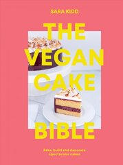 Vegan Cake Bible: Bake, build and decorate spectacular vegan cakes kaina ir informacija | Receptų knygos | pigu.lt