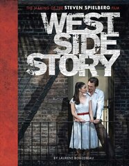 West Side Story: The Making of the Steven Spielberg Film цена и информация | Книги об искусстве | pigu.lt