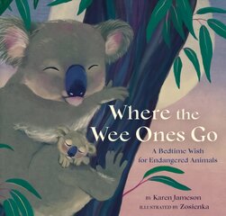 Where the Wee Ones Go: A Bedtime Wish for Endangered Animals цена и информация | Книги для малышей | pigu.lt