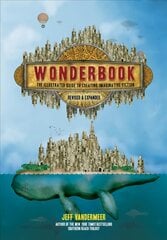 Wonderbook (Revised and Expanded): The Illustrated Guide to Creating Imaginative Fiction Enlarged edition цена и информация | Пособия по изучению иностранных языков | pigu.lt
